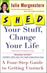 SHED Your Stuff, Change Your Life - Julie Morgenstern - 9781451639667
