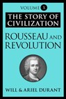 Rousseau and Revolution - Will Durant ; Ariel Durant - 9781451647679