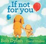 If Not for You - Bob Dylan - 9781451648812