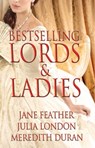 Bestselling Lords and Ladies: Feather, London, Duran - Jane Feather ; Julia London ; Meredith Duran - 9781451652123