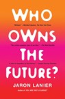 Who Owns the Future? - Jaron Lanier - 9781451654974