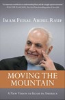 Moving the Mountain - Imam Feisal Abdul Rauf - 9781451656022