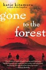 Gone to the Forest - Katie Kitamura - 9781451656657