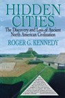 Hidden Cities - Roger G. Kennedy - 9781451658750