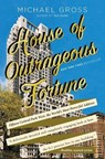 House of Outrageous Fortune - Michael Gross - 9781451666205