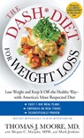 The DASH Diet for Weight Loss - Thomas J. Moore ; Megan C. Murphy, MPH ; Mark Jenkins - 9781451669374