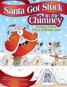 Santa Got Stuck in the Chimney - Kenn Nesbitt ; Linda Knaus - 9781451670103