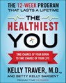 The Healthiest You - Betty Kelly Sargent ; Kelly Traver, M.D. - 9781451672268