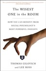 The Wisest One in the Room - Thomas Gilovich ; Lee Ross - 9781451677553