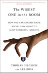 The Wisest One in the Room - Thomas Gilovich ; Lee Ross - 9781451677560