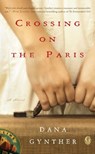 Crossing on the Paris - Dana Gynther - 9781451678253