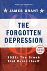 The Forgotten Depression - James Grant - 9781451686463