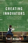 Creating Innovators (Enhanced eBook) - Tony Wagner - 9781451688542