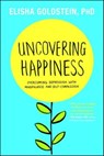 Uncovering Happiness - Elisha Goldstein, Ph.D. - 9781451690569