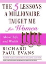 The Five Lessons a Millionaire Taught Me for Women - Richard Paul Evans - 9781451691856