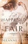 It Happened at the Fair - Deeanne Gist - 9781451692396