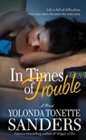 In Times of Trouble - Yolonda Tonette Sanders - 9781451695632