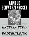 The New Encyclopedia of Modern Bodybuilding - Arnold Schwarzenegger - 9781451697131