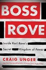 Boss Rove - Craig Unger - 9781451698213