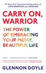 Carry On, Warrior - Glennon Doyle - 9781451698237