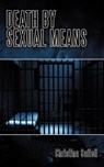 Death by Sexual Means - Christina Saffell - 9781452013565