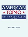 American Top 40 with Casey Kasem (The 1980s) - Pete Battistini - 9781452050386