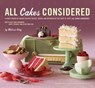 All Cakes Considered - Melissa Gray ; Annabelle Breakey ; Stephen Voss - 9781452100135