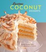 Luscious Coconut Desserts - Lori Longbotham ; Lucy Schaeffer - 9781452100210