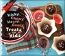Sticky, Chewy, Messy, Gooey Treats for Kids - Jill O'Connor ; Leigh Beisch - 9781452100265