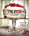 True Blood - Gianna Sobol ; Alan Ball ; Karen Sommer Shalett ; Marcelle Bienvenu - 9781452119892