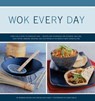 Wok Every Day - Barbara Grunes ; Virginia Van Vynckt ; Sheri Giblin - 9781452123936