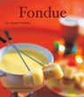 Fondue - Lou Seibert Pappas ; Alison Miksch - 9781452124711