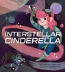 Interstellar Cinderella - Deborah Underwood - 9781452125329