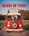 Maddie on Things - Theron Humphrey - 9781452127262
