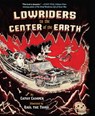 Lowriders to the Center of the Earth - Cathy Camper - 9781452130781