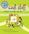 Crafty Girl: Cool Stuff - Jennifer Traig ; Julianne Balmain - 9781452133645