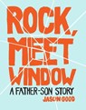Rock, Meet Window - Jason Good - 9781452135625