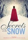 Secrets in the Snow - Michaela MacColl - 9781452138022