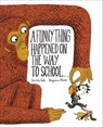 A Funny Thing Happened on the Way to School... - Davide Cali ; Benjamin Chaud - 9781452140728