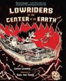 Lowriders to the Center of the Earth - Cathy Camper - 9781452143163