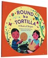 Round Is a Tortilla - Roseanne Thong - 9781452145686