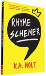 Rhyme Schemer - K.A. Holt - 9781452145709