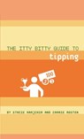 The Itty Bitty Guide to Tipping - Carrie Rosten ; Gordon Laird - 9781452153025