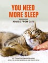 You Need More Sleep - Francesco Marciuliano - 9781452153681