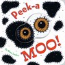 Peek-a Moo! - Nina Laden - 9781452154749