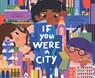 If You Were a City - Kyo Maclear - 9781452155197