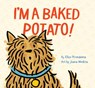 I'm a Baked Potato! - Elise Primavera - 9781452155920