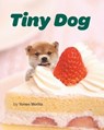 Tiny Dog - Yoneo Morito - 9781452158297