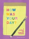 How Was Your Day? -  - 9781452169972