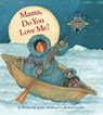 Mama, Do You Love Me? - Barbara M. Joosse - 9781452172019